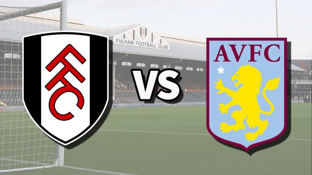 fullham vs aston villa